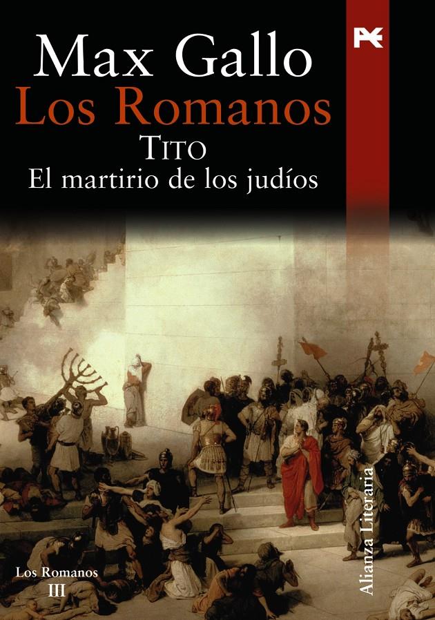 ROMANOS, LOS: TITO, EL MARTIRIO DE LOS JUDIOS | 9788420649108 | GALLO, MAX | Galatea Llibres | Librería online de Reus, Tarragona | Comprar libros en catalán y castellano online