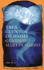 TRES CUENTOS DE HADAS | 9788478447336 | MARTIN GARZO, GUSTAVO | Galatea Llibres | Llibreria online de Reus, Tarragona | Comprar llibres en català i castellà online