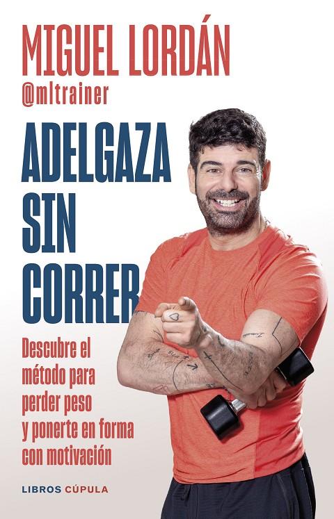 ADELGAZA SIN CORRER | 9788448041380 | LORDÁN, MIGUEL | Galatea Llibres | Llibreria online de Reus, Tarragona | Comprar llibres en català i castellà online