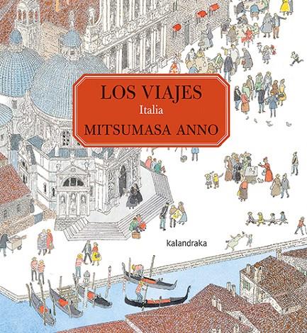 LOS VIAJES ITALIA | 9788413431482 | ANNO, MITSUMASA | Galatea Llibres | Llibreria online de Reus, Tarragona | Comprar llibres en català i castellà online