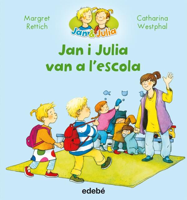 JAN I JULIA VAN A L’ESCOLA | 9788468327723 | RETTRICH, MARGRET | Galatea Llibres | Llibreria online de Reus, Tarragona | Comprar llibres en català i castellà online