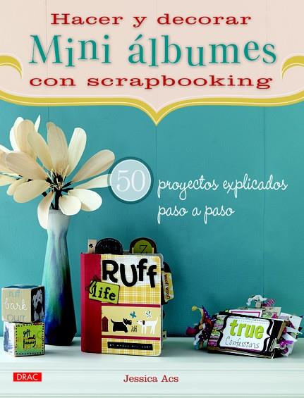 HACER Y DECORAR MINI ÁLBUMES DE SCRAPBOOKING | 9788498742497 | ACS, JESSICA | Galatea Llibres | Llibreria online de Reus, Tarragona | Comprar llibres en català i castellà online