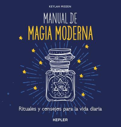 MANUAL DE MAGIA MODERNA | 9788416344055 | MISSEN, KEYLAH | Galatea Llibres | Librería online de Reus, Tarragona | Comprar libros en catalán y castellano online