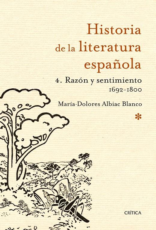 HISTORIA DE LA LITERATURA ESPAÑOLA 4: RAZÓN Y SENTIMIENTO 1692-1800 | 9788498928181 | ALBIAC BLANCO, Mª DOLORES | Galatea Llibres | Llibreria online de Reus, Tarragona | Comprar llibres en català i castellà online