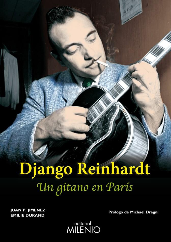 DJANGO REINHARDT, UN GITANO EN PARIS | 9788497435024 | JIMÉNEZ APARICIO, JUAN PEDRO/DURAND, EMILIE | Galatea Llibres | Llibreria online de Reus, Tarragona | Comprar llibres en català i castellà online