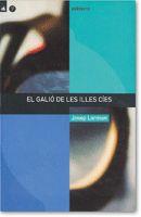 GALIO DE LES ILLES CIES, EL | 9788424687069 | LORMAN, JOSEP | Galatea Llibres | Llibreria online de Reus, Tarragona | Comprar llibres en català i castellà online