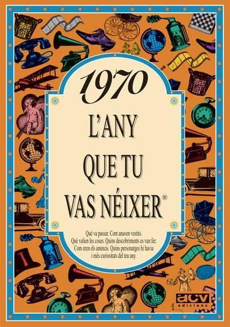 1970.L'ANY QUE TU VAS NEIXER | 9788489589087 | COLLADO BASCOMPTE, ROSA | Galatea Llibres | Llibreria online de Reus, Tarragona | Comprar llibres en català i castellà online