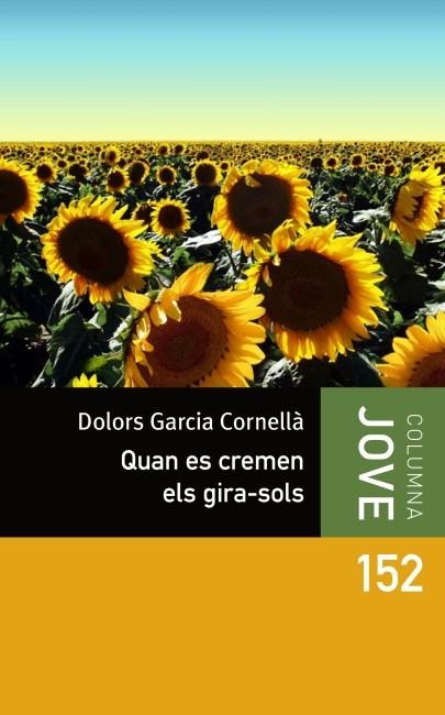 QUAN ES CREMEN ELS GIRASOLS | 9788499327563 | GARCIA, DOLORS | Galatea Llibres | Librería online de Reus, Tarragona | Comprar libros en catalán y castellano online