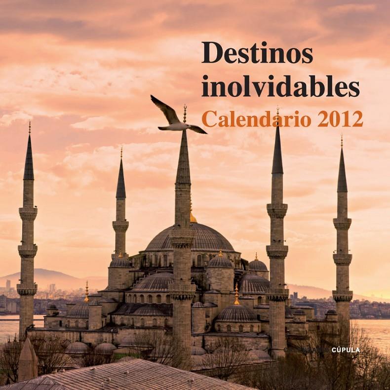 CALENDARIO DESTINOS INOLVIDABLES 2012 | 9788448069827 | AA. VV. | Galatea Llibres | Llibreria online de Reus, Tarragona | Comprar llibres en català i castellà online