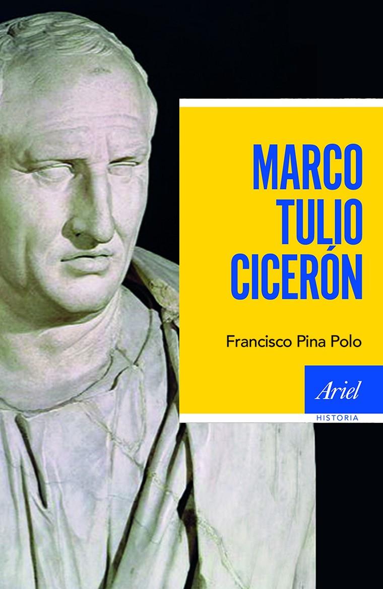 MARCO TULIO CICERÓN | 9788434423404 | PINA POLO, FRANCISCO | Galatea Llibres | Librería online de Reus, Tarragona | Comprar libros en catalán y castellano online