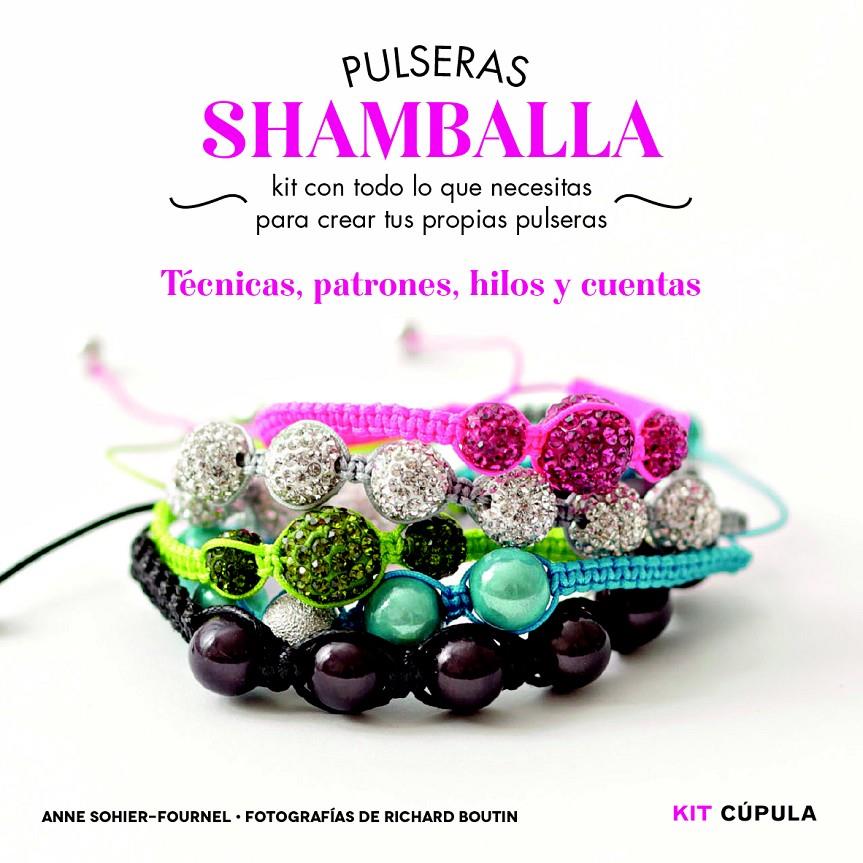 KIT PULSERAS SHAMBALLA | 9788448018979 | SOHIER, ANNE | Galatea Llibres | Llibreria online de Reus, Tarragona | Comprar llibres en català i castellà online