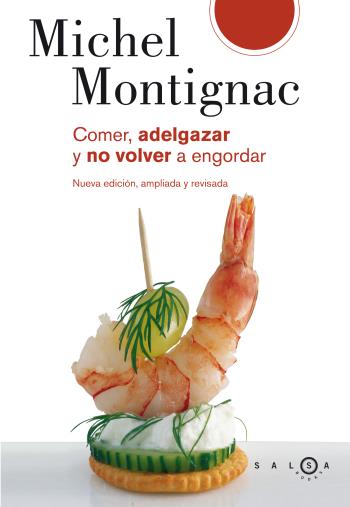 COMER, ADELGAZAR Y NO VOLVER A ENGORDAR (T.DURA) | 9788496599147 | MONTIGNAC, MICHEL | Galatea Llibres | Llibreria online de Reus, Tarragona | Comprar llibres en català i castellà online