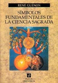 SIMBOLOS FUNDAMENTALES DE LA CIENCIA SAGRADA    (DIP) | 9788449301360 | GUENON, RENE | Galatea Llibres | Llibreria online de Reus, Tarragona | Comprar llibres en català i castellà online