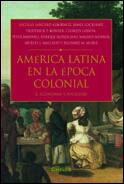 AMERICA LATINA EN LA EPOCA COLONIAL. 2: ECONOMIA Y SOCIEDAD | 9788484324089 | SANCHEZ-ALBORNOZ, NICOLAS | Galatea Llibres | Llibreria online de Reus, Tarragona | Comprar llibres en català i castellà online