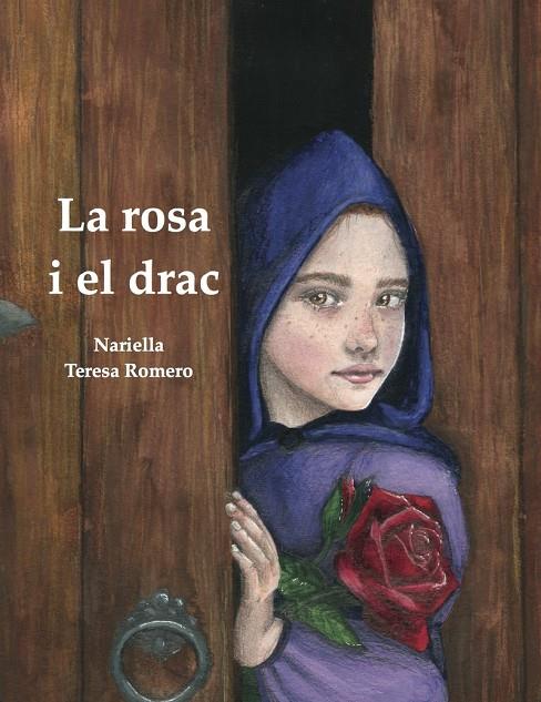 LA ROSA I EL DRAC | 9788412670943 | NARIELLA / ROMERO, TERESA | Galatea Llibres | Llibreria online de Reus, Tarragona | Comprar llibres en català i castellà online