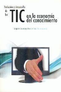 EVOLUCION DESARROLLO DE LAS TIC EN LA ECONOMIA DEL CONOCIMIENTO | 9788496877054 | BERUMEN, SERGIO | Galatea Llibres | Llibreria online de Reus, Tarragona | Comprar llibres en català i castellà online