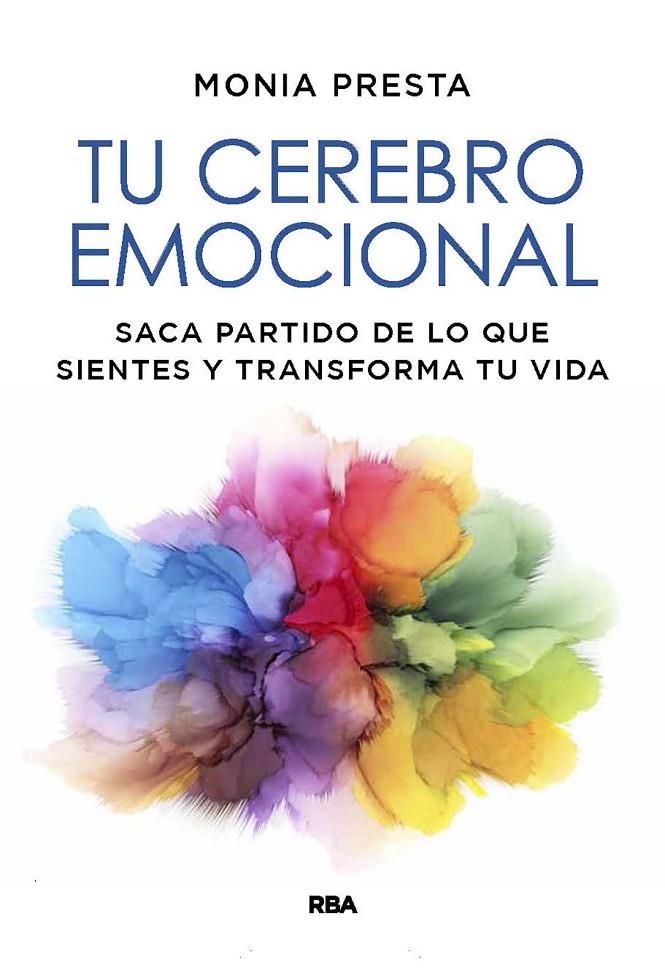 TU CEREBRO EMOCIONAL. | 9788491879558 | PRESTA, MONIA | Galatea Llibres | Llibreria online de Reus, Tarragona | Comprar llibres en català i castellà online