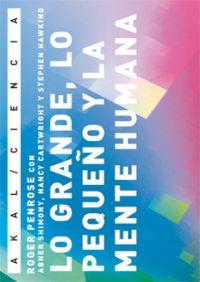 LO GRANDE, LO PEQUEÑO Y LA MENTE HUMANA | 9788446025634 | PENROSE, ROGER | Galatea Llibres | Llibreria online de Reus, Tarragona | Comprar llibres en català i castellà online