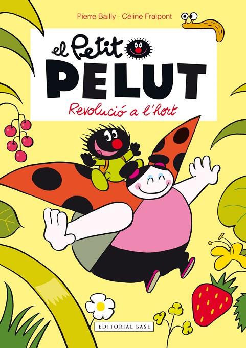 EL PETIT PELUT. REVOLUCIÓ A L'HORT | 9788416166459 | BAILLY, PIERRE | Galatea Llibres | Llibreria online de Reus, Tarragona | Comprar llibres en català i castellà online