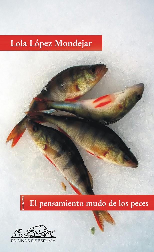 PENSAMIENTO MUDO DE LOS PECES, EL | 9788483930045 | LOPEZ MONDEJAR, LOLA (1958- ) | Galatea Llibres | Llibreria online de Reus, Tarragona | Comprar llibres en català i castellà online