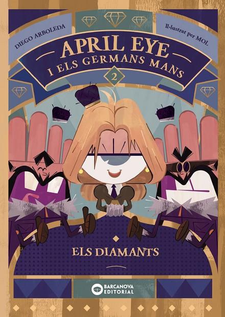 APRIL EYE I ELS GERMANS MANS. ELS DIAMANTS | 9788448963378 | ARBOLEDA, DIEGO | Galatea Llibres | Llibreria online de Reus, Tarragona | Comprar llibres en català i castellà online