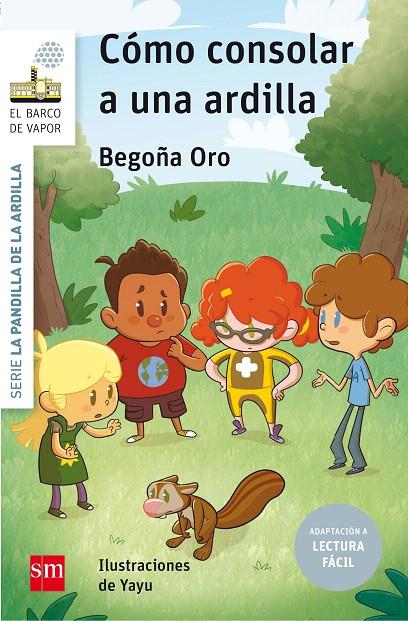 COMO CONSOLAR A UNA ARDILLA -LECTURA FACIL- | 9788491072737 | ORO PRADERA, BEGON~A | Galatea Llibres | Llibreria online de Reus, Tarragona | Comprar llibres en català i castellà online