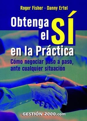 OBTENGA EL SI EN LA PRACTICA | 9788480885171 | FISHER, ROGER/ ERTEL, DANNY | Galatea Llibres | Llibreria online de Reus, Tarragona | Comprar llibres en català i castellà online