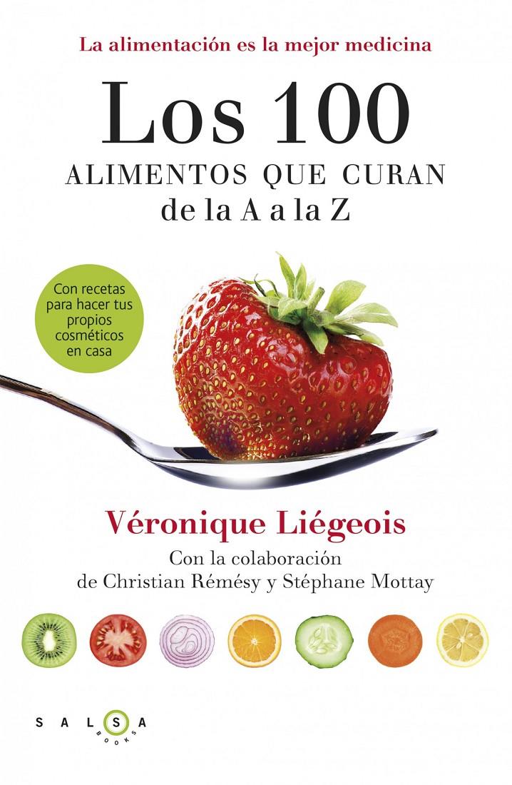 LOS 100 ALIMENTOS QUE CURAN DE LA A A LA Z | 9788415193371 | LIÉGEOIS, VERONIQUE | Galatea Llibres | Llibreria online de Reus, Tarragona | Comprar llibres en català i castellà online