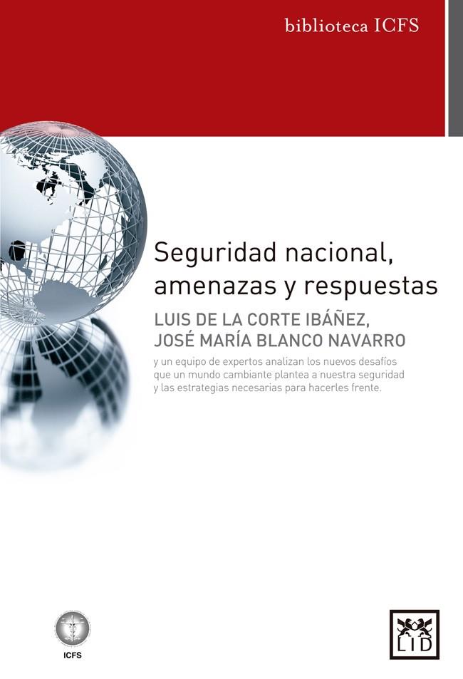 SEGURIDAD NACIONAL, AMENAZAS Y RESPUESTAS | 9788483569207 | DE LA CORTE IBÁÑEZ, LUIS/BLANCO NAVARRO, JOSÉ MARÍA | Galatea Llibres | Librería online de Reus, Tarragona | Comprar libros en catalán y castellano online