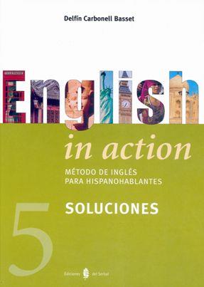 ENGLISH IN ACTION 5 SOLUCIONES | 9788476284186 | CARBONELL BASSET, DEFIN | Galatea Llibres | Llibreria online de Reus, Tarragona | Comprar llibres en català i castellà online