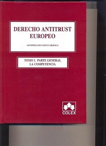 DERECHO ANTITRUST EUROPEO. 1ª EDICIÓN 2009 | 9788483421772 | CALVO CARAVACA | Galatea Llibres | Llibreria online de Reus, Tarragona | Comprar llibres en català i castellà online