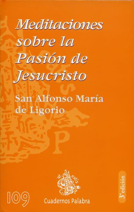 MEDITACIONES SOBRE LA PASION DE JESUCRISTO | 9788482396088 | LIGORIO, SAN ALFONSO MARIA DE | Galatea Llibres | Llibreria online de Reus, Tarragona | Comprar llibres en català i castellà online