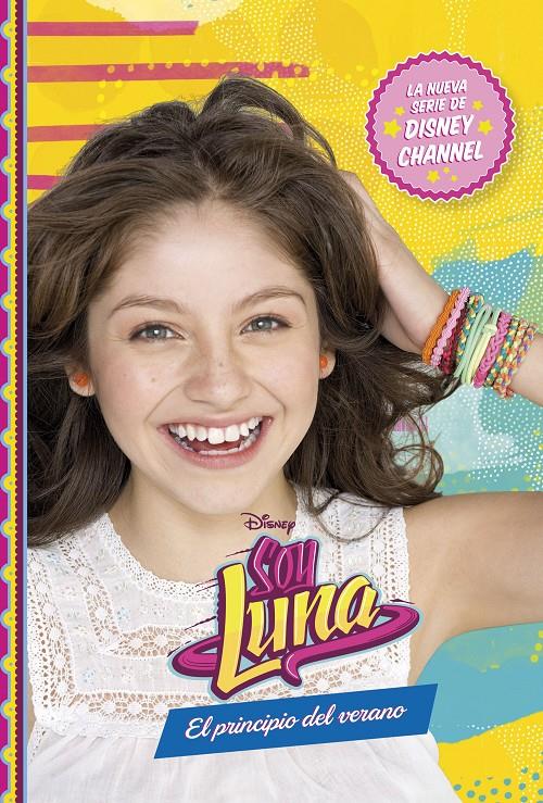 SOY LUNA. EL PRINCIPIO DEL VERANO | 9788499517742 | Galatea Llibres | Llibreria online de Reus, Tarragona | Comprar llibres en català i castellà online