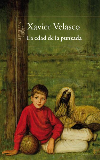 LA EDAD DE LA PUNZADA | 9788420413334 | VELASCO, XAVIER | Galatea Llibres | Librería online de Reus, Tarragona | Comprar libros en catalán y castellano online