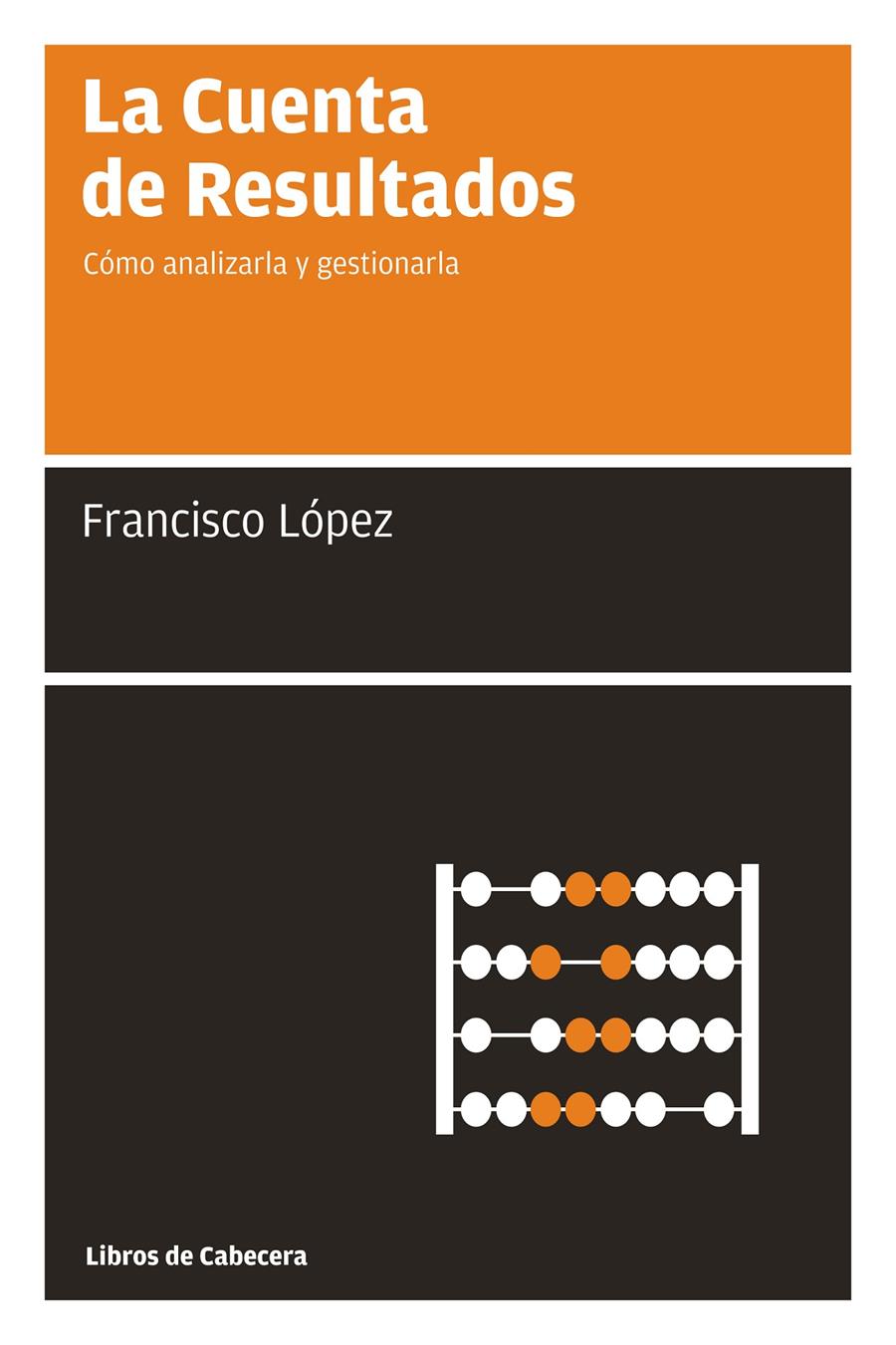 CUENTA DE RESULTADOS | 9788493674014 | LÓPEZ, FCO. | Galatea Llibres | Llibreria online de Reus, Tarragona | Comprar llibres en català i castellà online