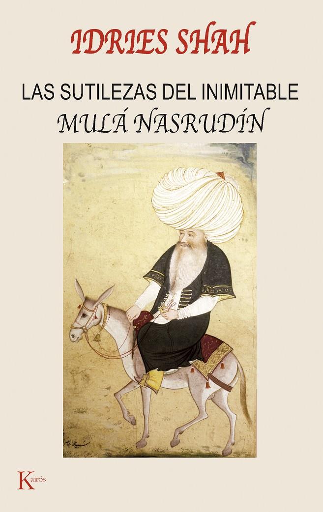 SUTILEZAS DEL INIMITABLE MULA NASRUDIN | 9788472455726 | SHAH, IDRIES | Galatea Llibres | Librería online de Reus, Tarragona | Comprar libros en catalán y castellano online