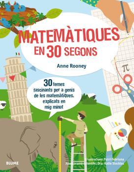 MATEMÀTIQUES EN 30 SEGONS | 9788417254155 | ROONEY, ANNE/FEBRIANA, PUTRI | Galatea Llibres | Llibreria online de Reus, Tarragona | Comprar llibres en català i castellà online