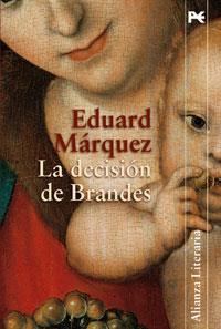 DECISION DE BRANDES, LA | 9788420647531 | MARQUEZ TAÑA, EDUARD (1960- ) | Galatea Llibres | Llibreria online de Reus, Tarragona | Comprar llibres en català i castellà online