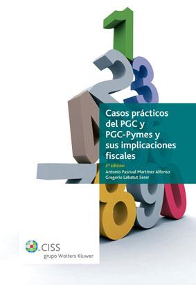 CASOS PRACTICOS PGC Y PGC PYMES Y SUS IMPLICACIONES FISCALES | 9788482358567 | PASCUAL MARTINEZ ANTONIO - LABATUT SERER GREGORIO | Galatea Llibres | Llibreria online de Reus, Tarragona | Comprar llibres en català i castellà online