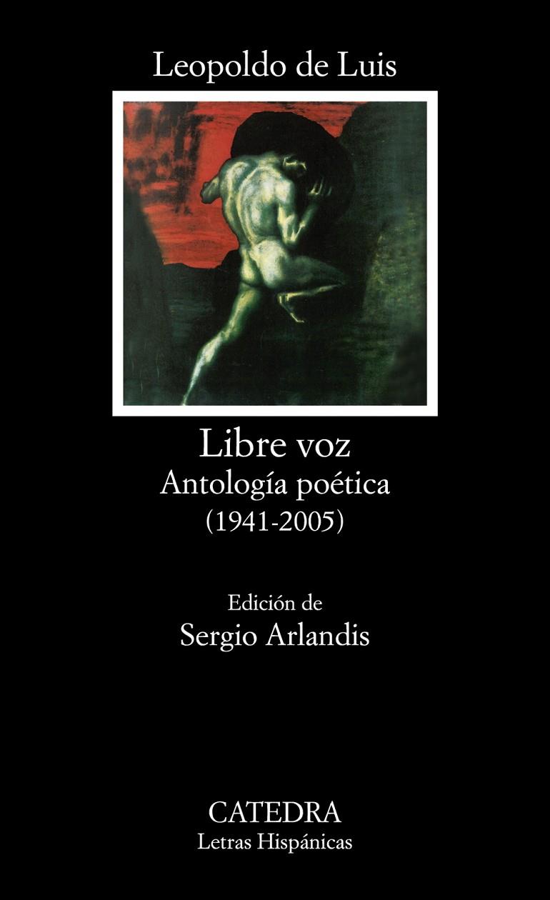 LIBRE VOZ. ANTOLOGÍA POÉTICA (1941-2005) | 9788437639475 | LUIS, LEOPOLDO DE | Galatea Llibres | Llibreria online de Reus, Tarragona | Comprar llibres en català i castellà online