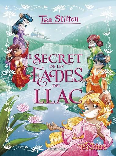 EL SECRET DE LES FADES DEL LLAC. TEA STILTON | 9788491376729 | Galatea Llibres | Llibreria online de Reus, Tarragona | Comprar llibres en català i castellà online