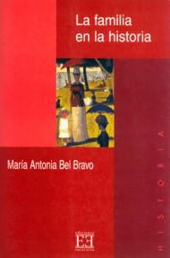 FAMILIA EN LA HISTORIA, LA | 9788474905700 | BEL BRAVO, MARIA ANTONIA | Galatea Llibres | Llibreria online de Reus, Tarragona | Comprar llibres en català i castellà online