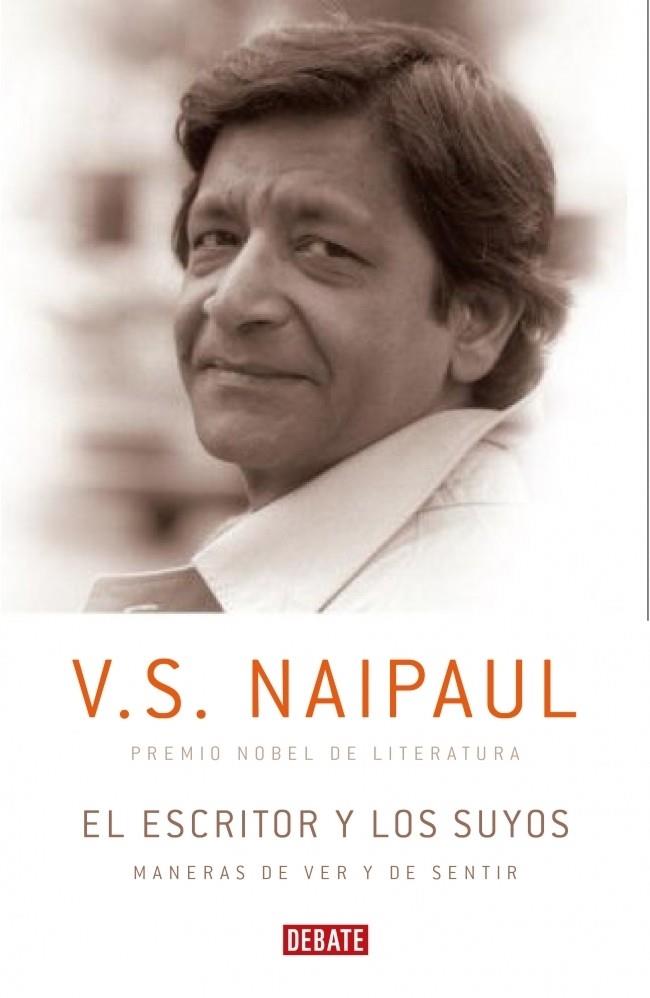 ESCRITOR Y LOS SUYOS | 9788483068328 | NAIPAUL V.S. | Galatea Llibres | Llibreria online de Reus, Tarragona | Comprar llibres en català i castellà online