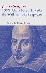 1599. UN AÑO EN LA VIDA DE WILLIAM SHAKESPEARE | 9788498410464 | SHAPIRO, JAMES | Galatea Llibres | Llibreria online de Reus, Tarragona | Comprar llibres en català i castellà online