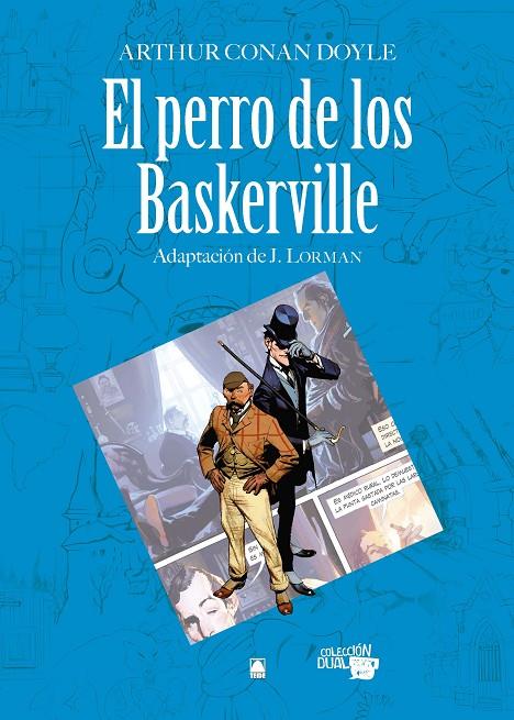 COLECCIÓN DUAL 006. EL PERRO DE LOS BASKERVILLE -ARTHUR CONAN DOYLE- | 9788430769582 | CUNILL I CUADRA, NEUS/MARTÍ RAÜLL, SALVADOR/FORTUNY GINÉ, JOAN BAPTISTA | Galatea Llibres | Llibreria online de Reus, Tarragona | Comprar llibres en català i castellà online