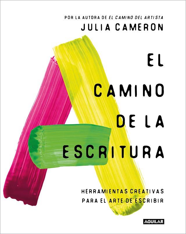 EL CAMINO DE LA ESCRITURA | 9788403524125 | CAMERON, JULIA | Galatea Llibres | Librería online de Reus, Tarragona | Comprar libros en catalán y castellano online