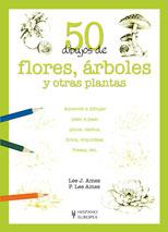 50 DIBUJOS DE FLORES, ARBOLES Y OTRAS PLANTAS | 9788425517945 | AMES, LEE | Galatea Llibres | Llibreria online de Reus, Tarragona | Comprar llibres en català i castellà online