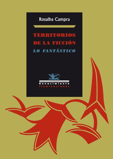 TERRITORIOS DE LA FICCION, LO FANTASTICO | 9788484723875 | CAMPRA, ROSALBA | Galatea Llibres | Llibreria online de Reus, Tarragona | Comprar llibres en català i castellà online