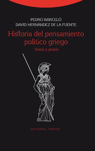 HISTORIA DEL PENSAMIENTO POLITICO GRIEGO | 9788498795400 | BARCELó Y BATISTE, PEDRO | Galatea Llibres | Librería online de Reus, Tarragona | Comprar libros en catalán y castellano online