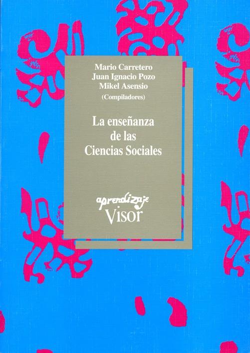 ENSEÑANZA DE LAS SOCIEDADES SOCIALES, LA | 9788477740476 | CARRETERO, MARIO | Galatea Llibres | Llibreria online de Reus, Tarragona | Comprar llibres en català i castellà online